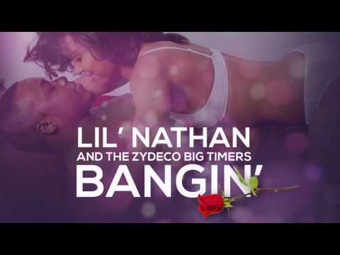 Bangin'- Lil' Nathan & The Zydeco Big Timers