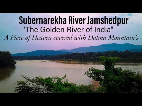 The Gold River of India- Place where Gold Found, Subernarekha River Jamshedpur|Beautiful Dalma Pahad