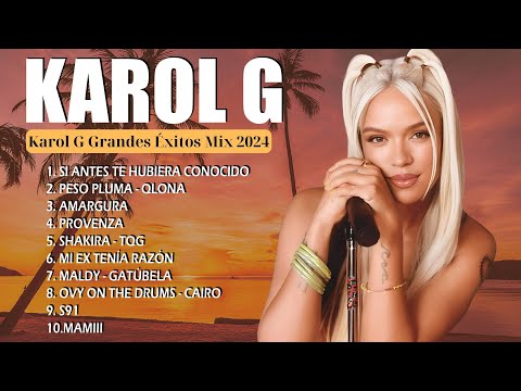 Karol G 2024 - Karol G Mix Éxitos Cancione - Mejores Canciones De Karol G - #karolg