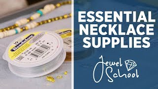 Essential Supplies for Making Necklaces | Jewelry 101