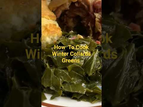 How To Cook Winter Collards Greens