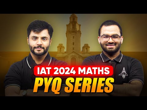 Start your IAT Journey here | IAT PYQ 2024 | Maths COMPLETE Solution ✅