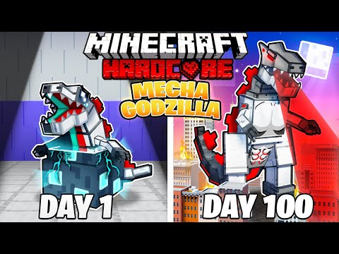 I Survived 100 DAYS as MECHA GODZILLA in HARDCORE Minecraft!