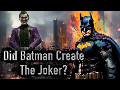 Did Batman Create The Joker?