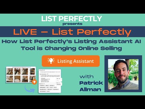 How List Perfectly's Listing Assistant AI Tool is Changing Online Selling