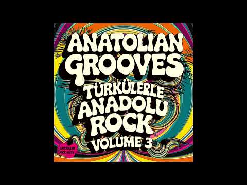 Anatolian Grooves - Türkülerle Anadolu Rock (Volume 3) [Full Album]