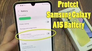 How To Protect Your Samsung Galaxy A15 Battery | Set Charge Limit to 85%