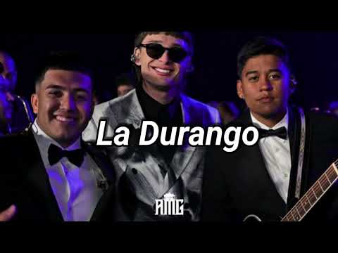 Peso Pluma x Junior H x Eslabón Armado - La Durango