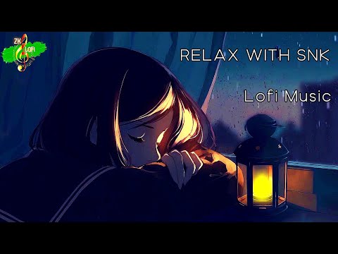 SNK Lofi Music - Calm/ Peaceful lofi music for studying/ sleep/ concentrate and meditate