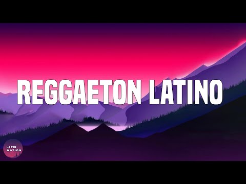 Reggaeton Latino - Latino Music 2021  | Sech, Justin Quiles, Ele A El Dominio