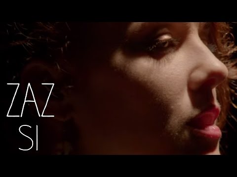 ZAZ - Si (Clip officiel)