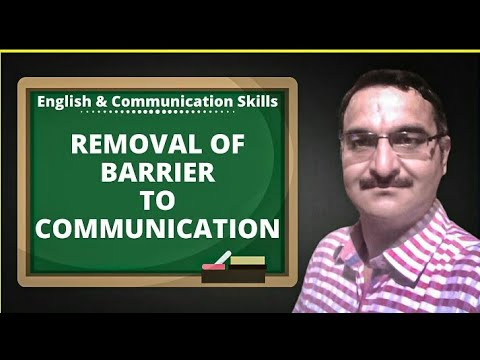 Removal of Barriers to Communication  for B.Tech, Nursing , IGNOU, B.Pharma etc students