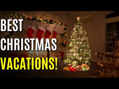 Top 12 Best Vacation Places To Visit During Christmas! - Christmas 2025 Travel Guide