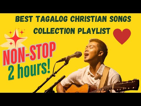 Non- Stop Tagalog Worship Songs | Tagalog Christian Songs 2025 collection