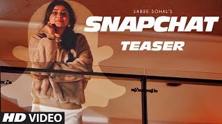 SNAPCHAT (Teaser) | Sabee Sohal ► Releasing On 16 March 2018