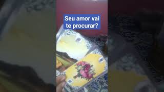 seu amor vai te procurar? #cartomancia #tarot #caminhodascartas #baralhocigano #cartasciganas #amor