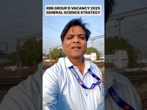 RRB GROUP D GENERAL SCIENCE | RAILWAY GROUP D GENERAL SCIENCE | RRB GROUP D VACANCY 2025