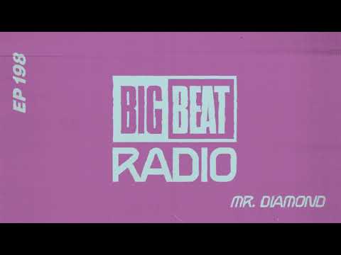 Big Beat Radio: EP #198 - Mr.Diamond (Diamond Cuts Mix)