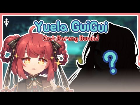 〔QnA Bareng Gui〕Bunda.. kali ini kepoin BUNDA-?!??!?!〔Yuela GuiGui | LIVIUM〕