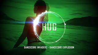 Dancecore Invaderz - Dancecore Explosion