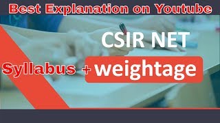 CSIR NET Syllabus and Weightage: Best Explanation on youtube