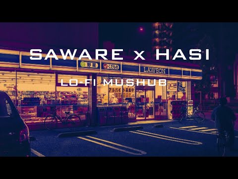 Saware X hasi [lofi mushub] [lo-fi remix] [slow and reverb] last one music