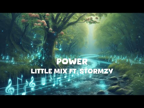 Little Mix - Power ft. Stormzy (Lyrics)