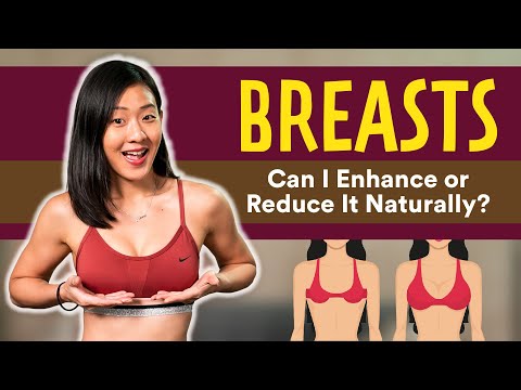 BREASTS: Can I Enhance or Reduce It Naturally? (5 Facts about Your Boobs!) | Joanna Soh