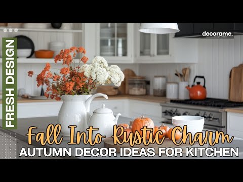 Fall Into Rustic Charm: Easy Autumn Decor Ideas for Your Kitchen Transformation!