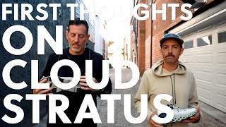 On Cloudstratus | FIRST THOUGHTS | So Far, So Much Better Than Other On