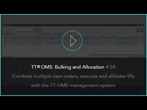 TT® OMS: Bulking and Allocation | Futures Trading Order Management System