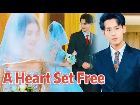 A Heart Set Free #drama #cdrama #love #chineseshortdrama #romanticdrama