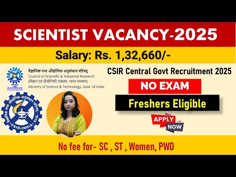 Scientist Vacancy-2025 💎  || Salary- Rs.1,32,660 || CSIR Central Govt Recruitment 2025||