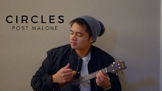 Circles - Post Malone (Ukulele Cover)