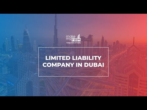 How to Set Up a Limited Liability Company (LLC) in Dubai | LLC Company Setup in Dubai, UAE