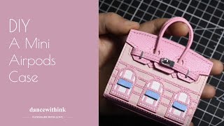 Tiny Leather Bag-Advanced | Make a Tiny Birkin for Your Airpods | Handmade Airpods Case