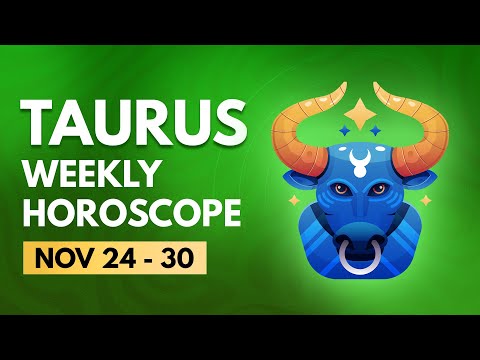 Taurus Weekly Horoscope: November 24 to 30, 2024