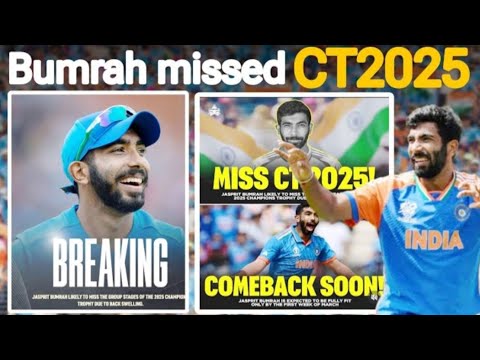 BREAKING NEWS BUMRAH LIKE TO MISSED LEAGUE STAGE MATCHS OF CT 2025 #cricket