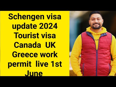 Schengen visa update 2024 and Work permit visa update | Canada UK visa updates