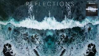 Motivational Music For Creativity and Studying - Reflections Full Album