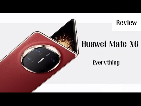 Everything you need to know about Huawei Mate X6 | Review