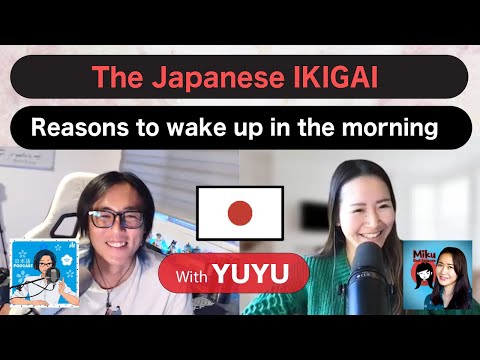 【Japanese conversation】about IKIGAI with @yuyunihongopodcast