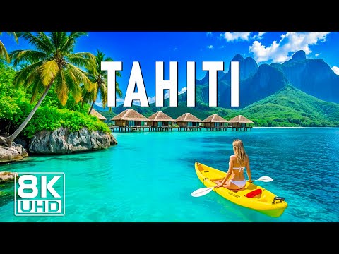 Tahiti 8K UHD – The Heart of the South Pacific Paradise