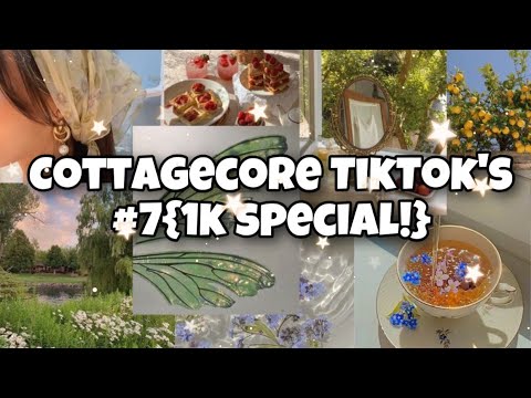 🌻cottagecore tiktoks #7🌻{1k special!! }