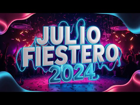 JULIO FIESTERO 2024🥳LO MAS ESCUCHADO | Enganchado Remix - MIX BOLICHERO 2024 - DANI NAVAS