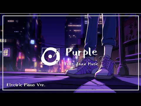 著作権フリー BGM ジャズ「Purple」エレピver.（アップテンポ、vlog）