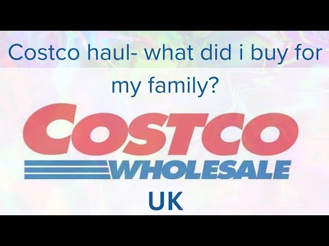 Costco Haul UK! | What I bought from Costco | Some of our favourite products from Costco UK