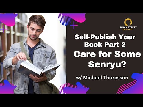 Self-Publish Your Book Part 2 & Salary Man Senryu