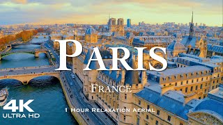 [4K] PARIS 2025 🇫🇷 1 Hour Aerial Drone Relaxation Film UHD | FRANCE