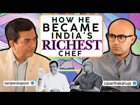 How to Start a Food Business: Sanjeev Kapoor | Restaurant Secrets | Sarthak Ahuja 001